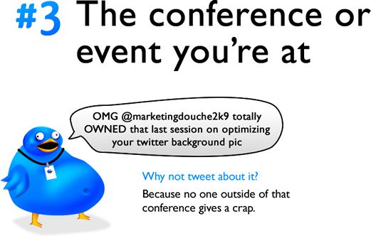 10 things you need to stop tweeting about! (11 pics)
